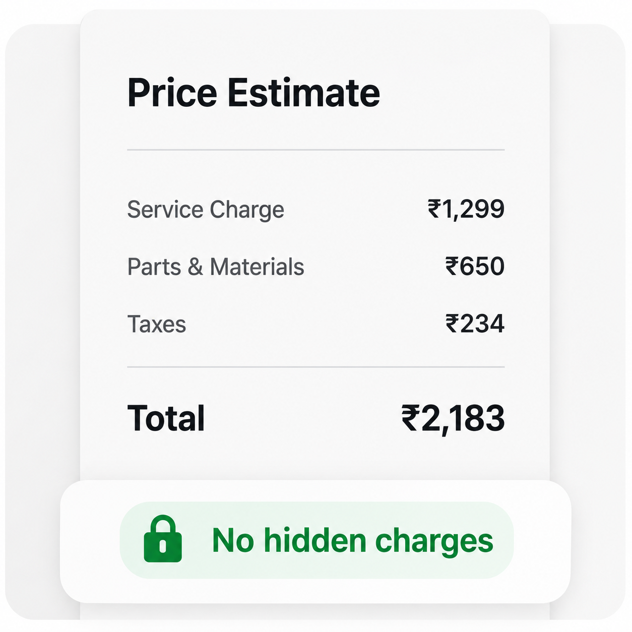 Clear price estimate with no hidden charges